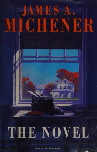 James A. Michener: The novel. (1991, Secker & Warburg)