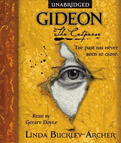 Linda Buckley-Archer: Gideon the Cutpurse (AudiobookFormat, 2006, Simon & Schuster Audio)