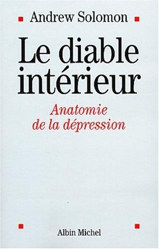 Andrew Solomon, Claudine Richetin: Le Diable intérieur (Paperback, 2002, Albin Michel)