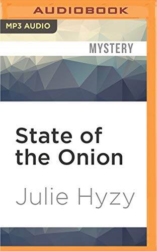 Eileen Stevens, Julie Hyzy: State of the Onion (AudiobookFormat, 2016, Audible Studios on Brilliance, Audible Studios on Brilliance Audio)