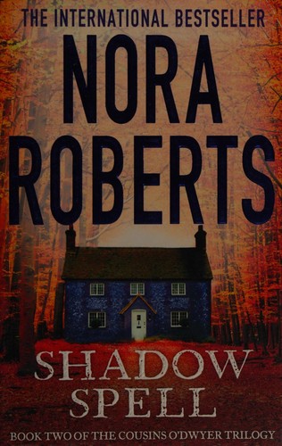 Nora Roberts: Shadow spell (2015, Piatkus)