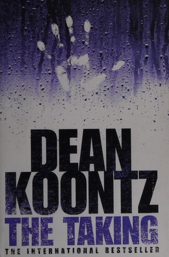 Dean Koontz: The Taking (Hardcover, 2004, HarperCollins Publishers)