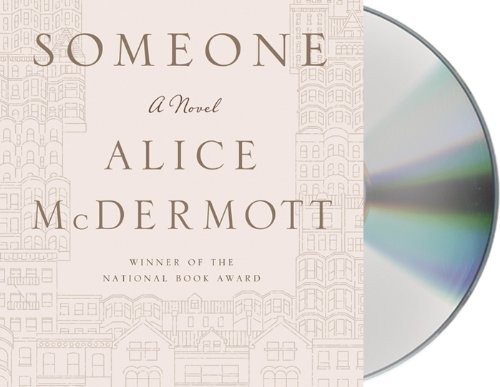 Kate Reading, Alice McDermott: Someone (AudiobookFormat, 2013, Brand: Macmillan Audio, Macmillan Audio)