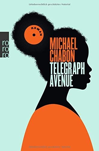 Michael Chabon: Telegraph Avenue (Paperback, 2016, Rowohlt Taschenbuch)