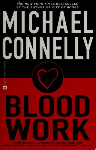 Michael Connelly: Blood Work (2002, Grand Central Publishing)