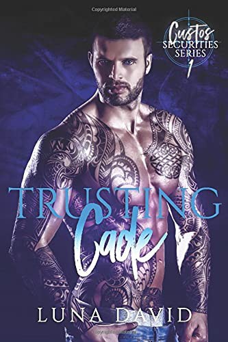 Luna David: Trusting Cade (Paperback, 2016, Createspace Independent Publishing Platform, CreateSpace Independent Publishing Platform)