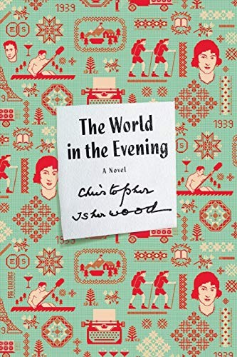 Christopher Isherwood: World in the Evening (Paperback, 2013, FSG Adult)