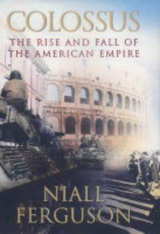 Niall Ferguson: Colossus (Hardcover, 2004, Allen Lane)