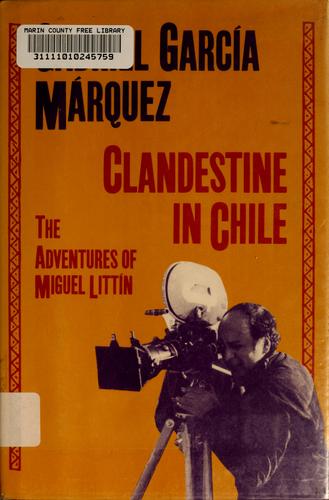 Clandestine in Chile (1987, H. Holt)