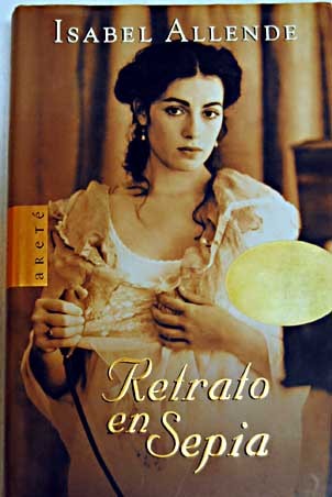 Isabel Allende: Retrato en sepia (Paperback, Spanish language, 2000, Plaza & Janes Editores, S.A.)