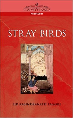 Rabindranath Tagore: Stray Birds (Paperback, 2004, Cosimo Classics)