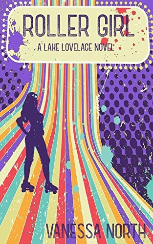 Vanessa North: Roller Girl (Paperback, 2018, CreateSpace Independent Publishing Platform)