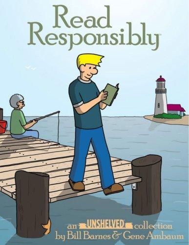 Gene Ambaum, Bill Barnes: Read Responsibly (Paperback, 2007, Overdue Media)