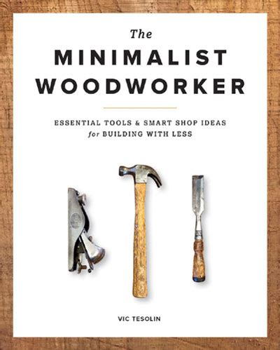 Vic Tesolin: Minimalist Woodworker (2020, Blue Hills Press)