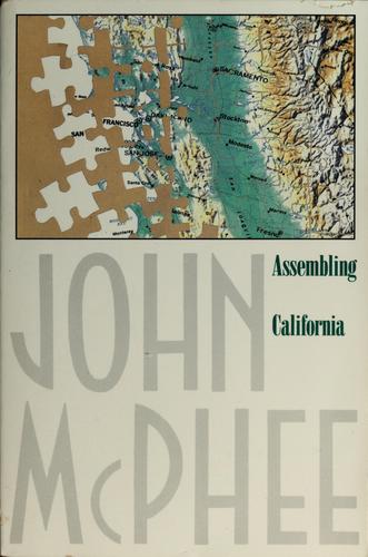 John McPhee: Assembling California (1993, Farrar, Straus & Giroux)