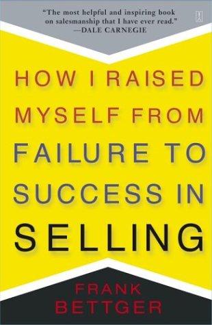 How I raised myself from failure to success in selling (1992, Simon & Schuster)
