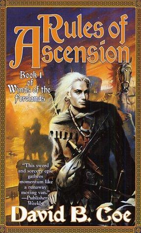 David B. Coe: Rules of Ascension (Paperback, 2003, Tor Books)