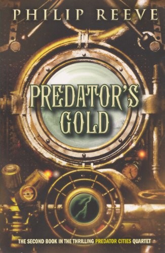 Philip Reeve: Predator's Gold (Hardcover, 2012, Turtleback Books)