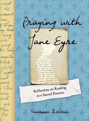 Vanessa Zoltan: Praying with Jane Eyre (2021, Penguin Publishing Group)