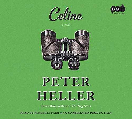 Kimberly Farr, Peter Heller: Celine (AudiobookFormat, 2017, Books on Tape)