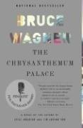 Bruce Wagner: The Chrysanthemum Palace (Paperback, 2006, Simon & Schuster)