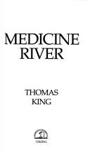 Thomas King: Medicine River (1990, Viking)