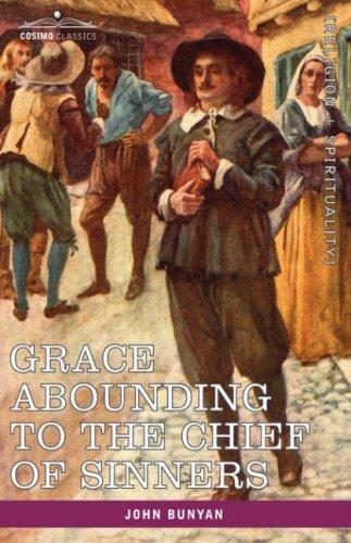 Grace Abounding to  the Chief of Sinners (Hardcover, 2007, Cosimo Classics)