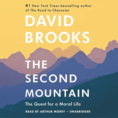 David Brooks: The Second Mountain (AudiobookFormat, 2019, Random House Audio)