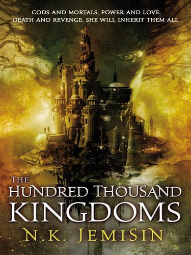 Jemisin N. K.: The Hundred Thousand Kingdoms (EBook, 2010, Orbit)