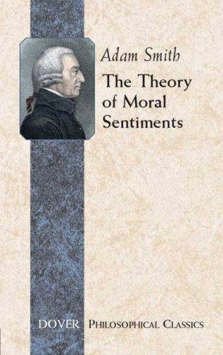 The Theory of Moral Sentiments (Philosophical Classics) (Paperback, 2006, Dover Publications)