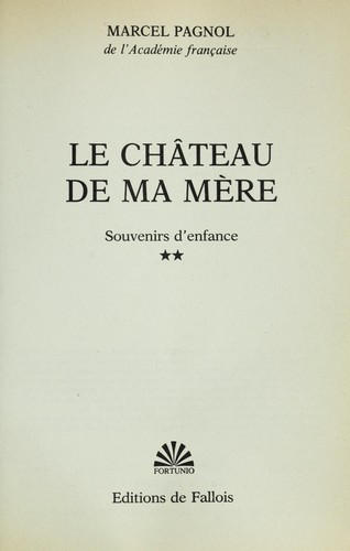 Marcel Pagnol: Souvenirs d'enfance (French language, 1988, Éditions du Fallois)