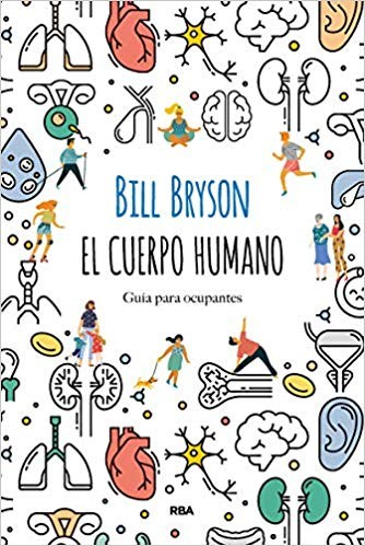 Bill Bryson: El cuerpo humano (2020, RBA)