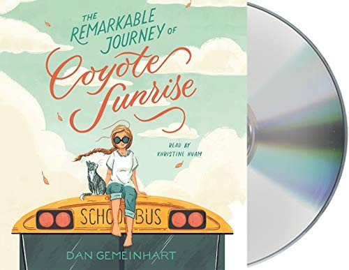The Remarkable Journey of Coyote Sunrise (AudiobookFormat, 2019, Macmillan Young Listeners)