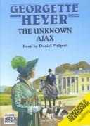 Georgette Heyer, Daniel Philpott: The Unknown Ajax (AudiobookFormat, 1998, Chivers Audio Books)