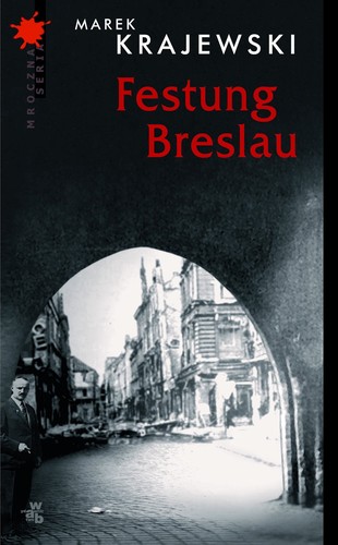 Marek Krajewski: Festung Breslau (Polish language, 2006, Wydawnictwo W.A.B)