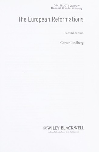 Carter Lindberg: The European Reformations (2010, Wiley-Blackwell)