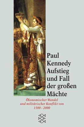 Karin Schambach, Paul Kennedy: Aufstieg und Fall der großen Mächte. (Paperback, German language, 2000, Fischer (Tb.), Frankfurt)