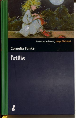 Cornelia Funke: Potilla. SZ Junge Bibliothek Band 8 by Cornelia Funke (Hardcover, 2005, Unknown)