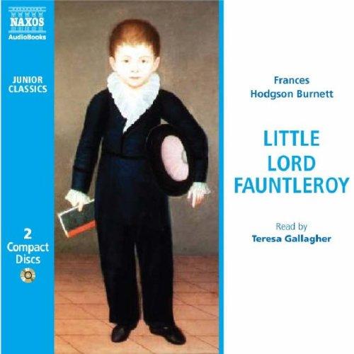 Frances Hodgson Burnett: Little Lord Fauntleroy (Junior Classics) (AudiobookFormat, 2007, Naxos AudioBooks)