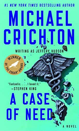 Michael Crichton: A Case of Need (Hardcover, 1993, Dutton)