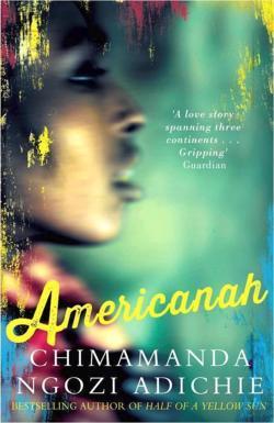 Chimamanda Ngozi Adichie: Americanah (2014)