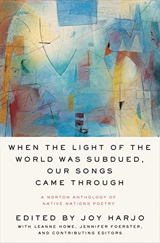 When the Light of the World Was Subdued, Our Songs Came Through (Paperback, 2020, W. W. Norton & Company)