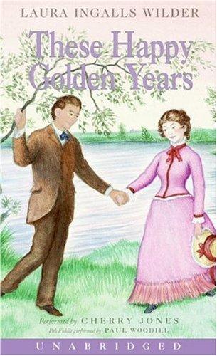 Laura Ingalls Wilder: These Happy Golden Years (Laura Years) (2006, HarperChildrensAudio)