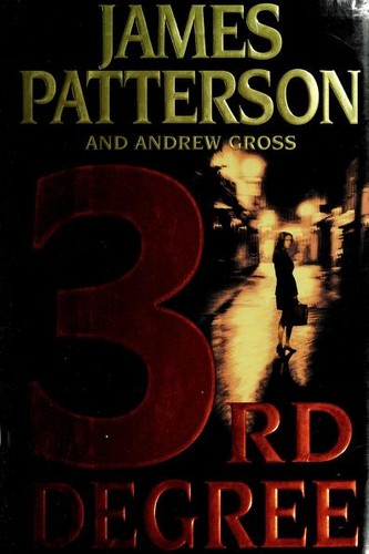 Andrew Gross, James Patterson OL22258A: 3rd Degree (2004, Little, Brown and Company)