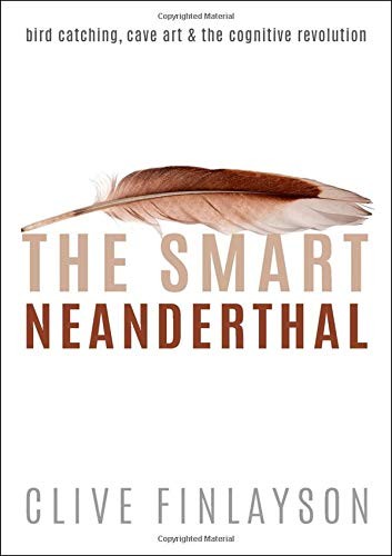 The Smart Neanderthal (Hardcover, 2019, Oxford University Press)