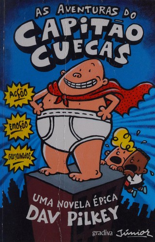 Dav Pilkey: As aventuras de capitão cuecas (Portuguese language, 2005, Gradiva)