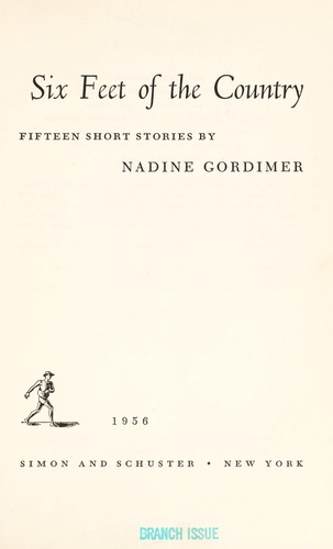 Nadine Gordimer: Six feet of the country (1956, Simon and Schuster)