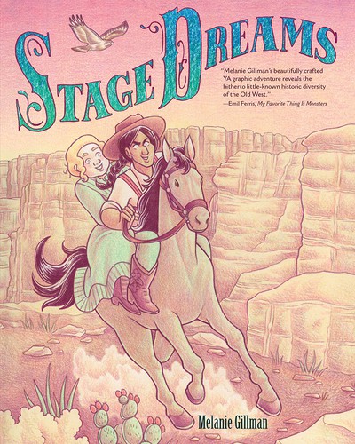 Melanie Gillman: Stage Dreams (2019, Lerner Publishing Group)