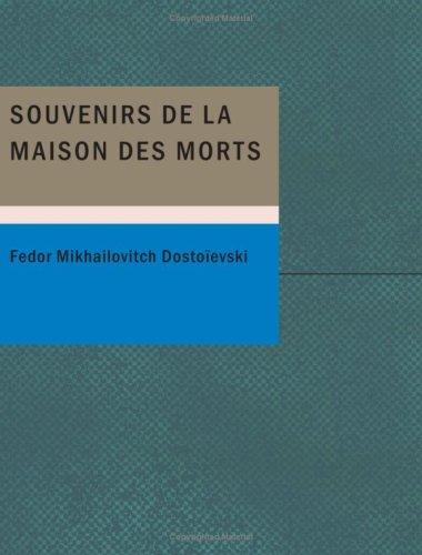 Souvenirs de la maison des morts (Paperback, French language, 2007, BiblioBazaar)
