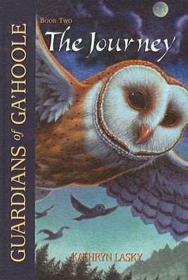 Kathryn Lasky: The Journey
            
                Guardians of Gahoole Turtleback (2003, Perfection Learning)